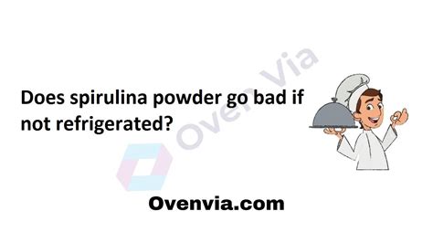 spirulina powder not refrigerated